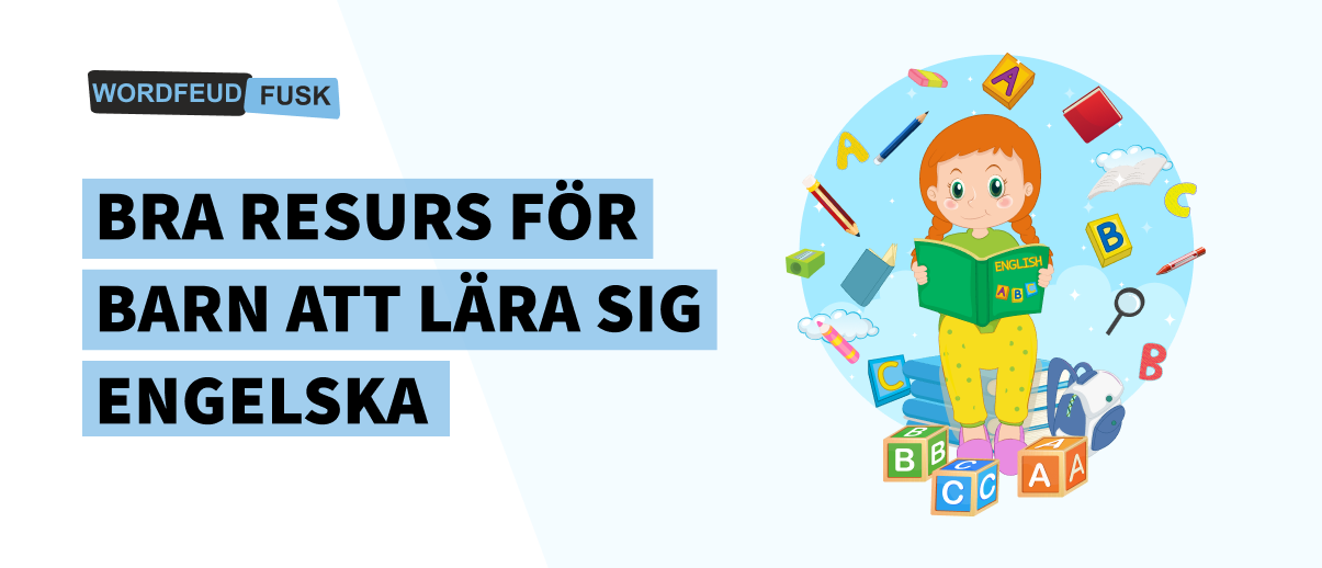 https://static.wordfeudfusk.com.se/uploads/blogs/cover_bra-resurs-for-barn-att-lara-sig-engelska_Esxxdb.png